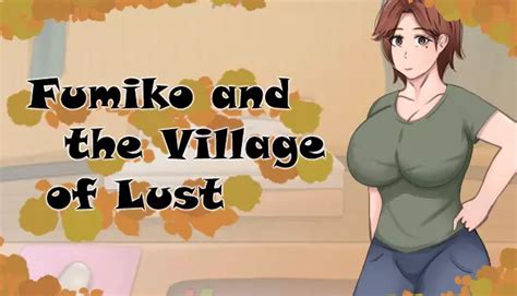 f95zone lust village|Fumiko And The Village Of Lust [Final] [HotBamboo] .